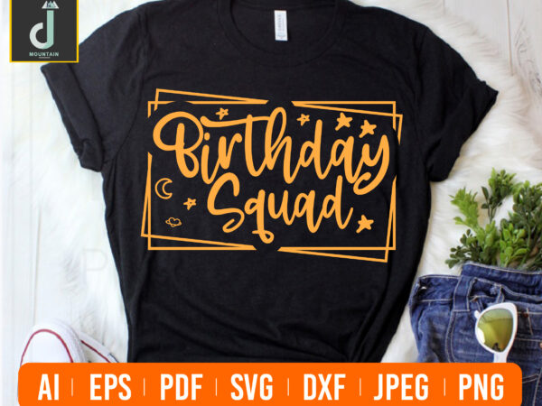 Birthday squad svg design