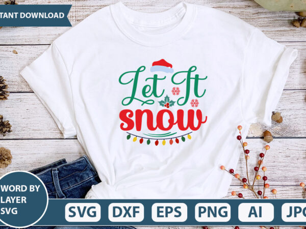 Let it snow svg vector for t-shirt