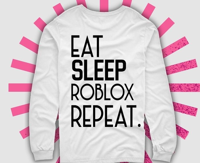 Eat Sleep Roblox Repeat Shirt design svg, Roblox cut files Shirt ,Roblox Birthday Shirt png, Tie Dye Shirt, Roblox Girls Shirt eps,Quarantine and Roblox Shirt,