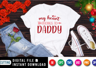 My heart belongs to daddy shirt, arrow shirt, heart shirt, Daddy shirt print template