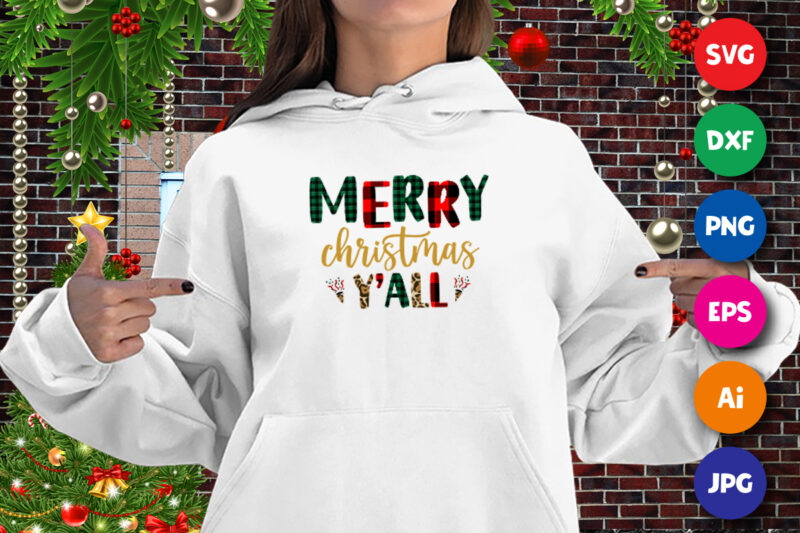 Merry Christmas y’all, Christmas shirt, merry y’all shirt, Christmas y’all shirt print template