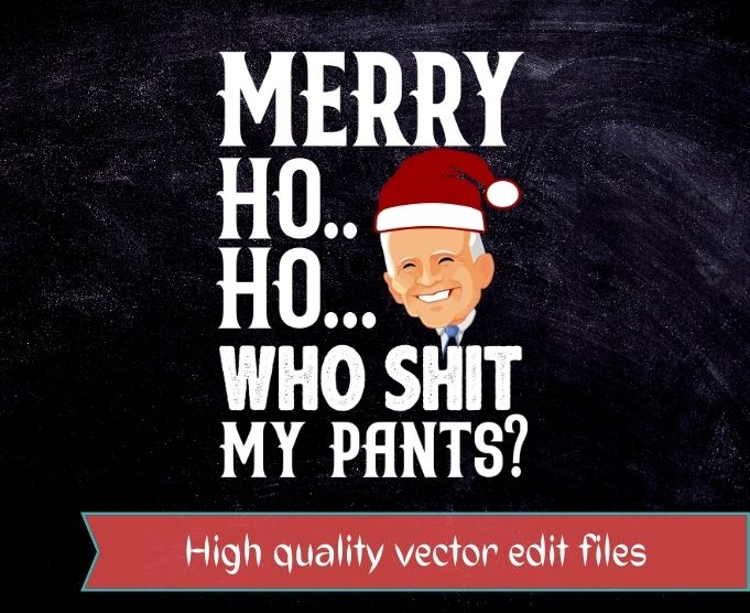 Joe Biden Who Shit My Pants Ugly Christmas Sweater T-Shirt design svg