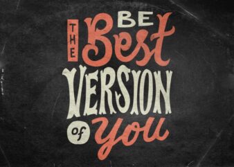 Be the best version of you