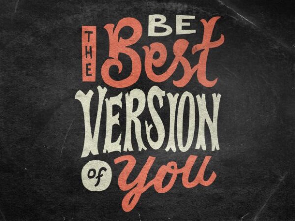 Be the best version of you t shirt template