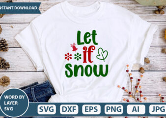 Let It Snow SVG Vector for t-shirt