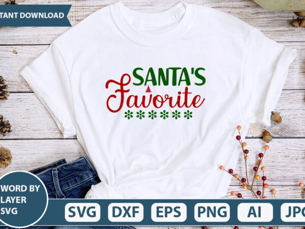 Santa’s favorite svg vector for t-shirt