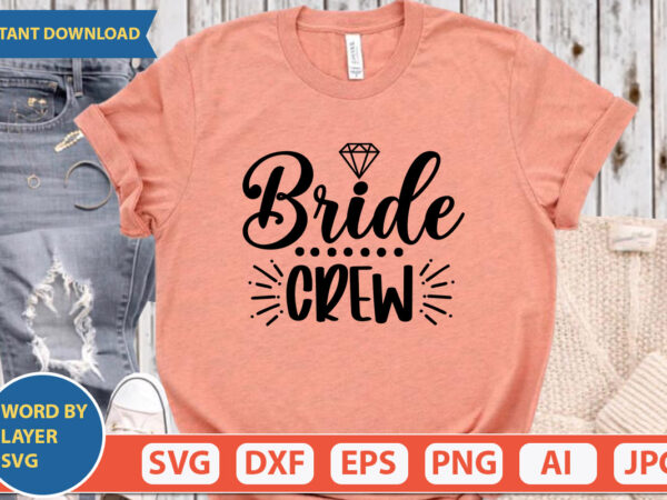 Bride crew svg vector for t-shirt