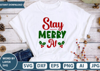 Stay Merry Af SVG Vector for t-shirt