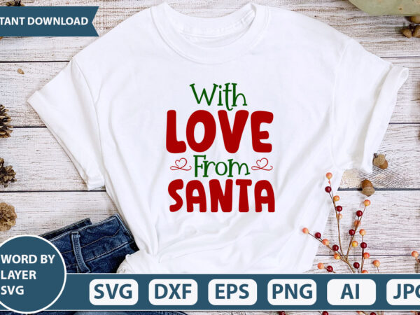 With love from santa svg vector for t-shirt