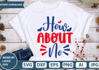 HOW ABOUT NO2 SVG Vector for t-shirt