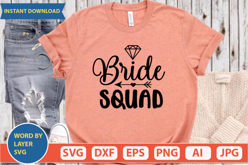 Bride Squad SVG Vector for t-shirt