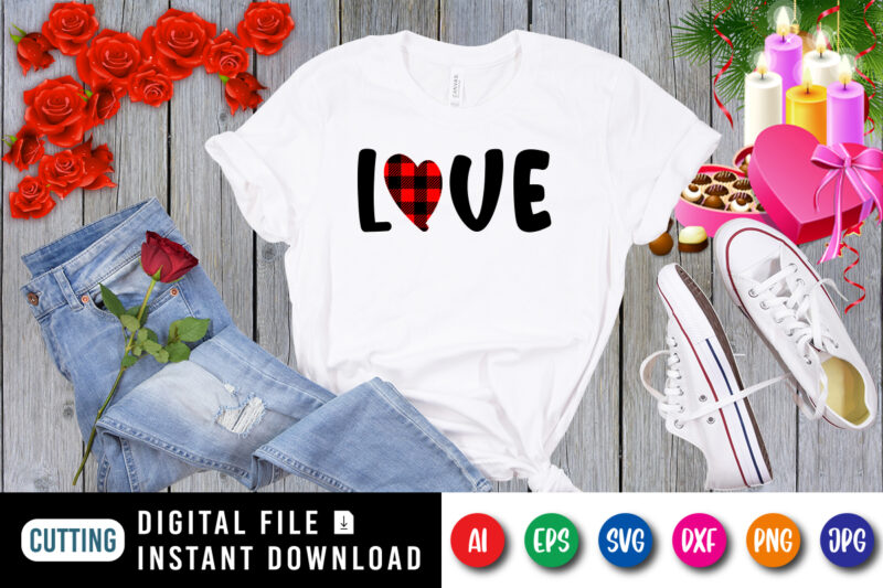 Love t-shirt, plaid heart shirt, valentine shirt, love shirt, valentine love shirt print template