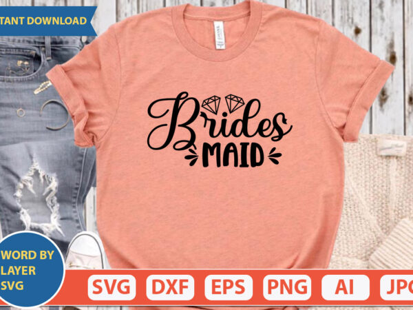 Brides maid svg vector for t-shirt
