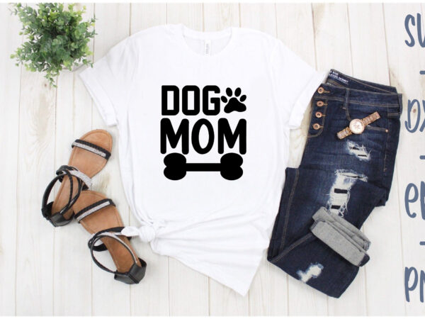 Dog mom t shirt vector illustration