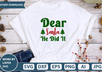 Dear Santa He Did It SVG Vector for t-shirt