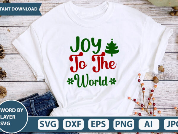 Joy to the world svg vector for t-shirt