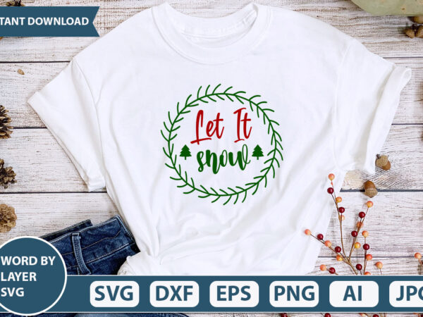 Let it snow svg vector for t-shirt