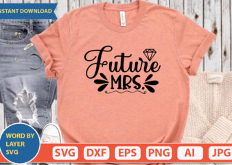 Future Mrs SVG Vector for t-shirt