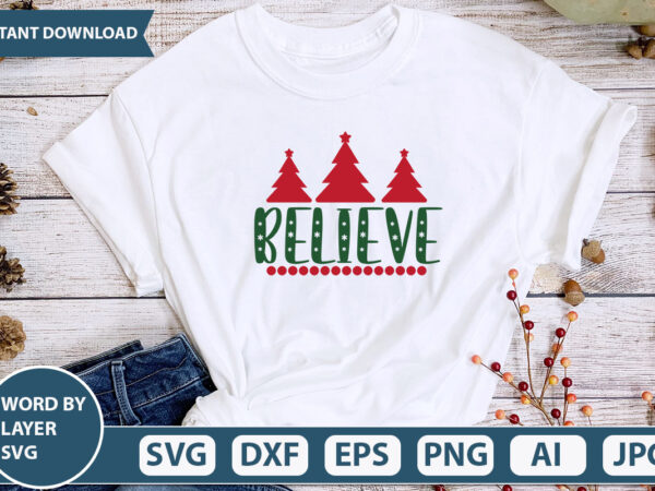 Believe svg vector for t-shirt