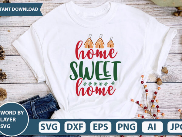 Home sweet home svg vector for t-shirt