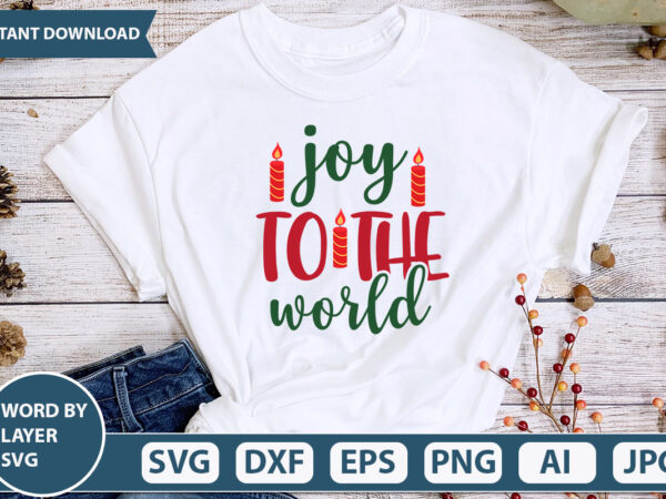 Joy to the world svg vector for t-shirt