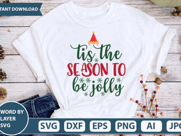 Tis the season to be jolly svg vector for t-shirt