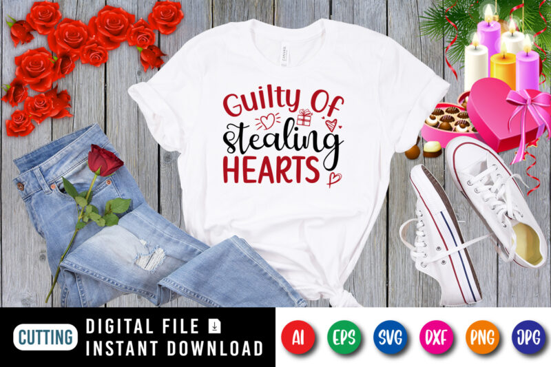 Guilty of stealing hearts t-shirt, valentine hearts, giftbox, stealing shirt, valentine shirt print template
