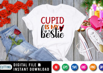 Cupid is my bestie t-shirt, valentine heart shirt, heart shirt, cupid shirt, valentine shirt print template