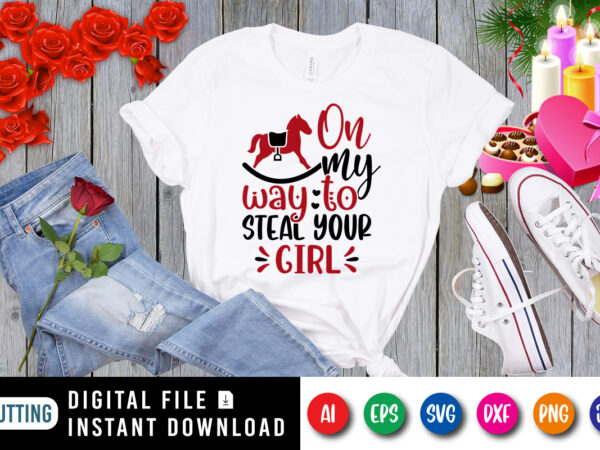 On my way to steal your girl t-shirt, horse clipart rocking, girl shirt, horse clipart shirt print template