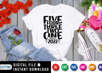 Five four three two one cheers to 2022 new year t-shirt, cheers to 2022 shirt print template