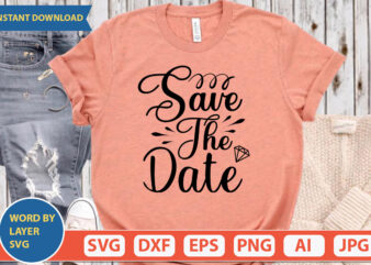 Save The Date SVG Vector for t-shirt