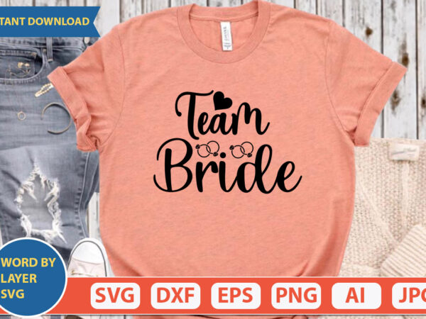 Team bride svg vector for t-shirt