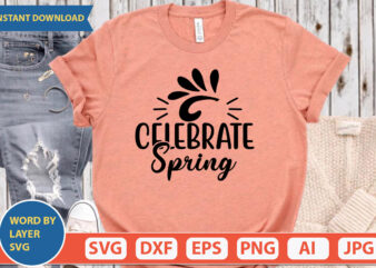 CELEBRATE SPRING SVG Vector for t-shirt