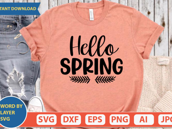 Hello spring svg vector for t-shirt