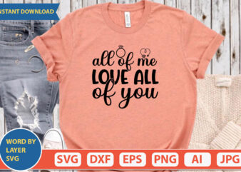 All Of Me Love All Of You SVG Vector for t-shirt