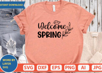 Welcome Spring SVG Vector for t-shirt