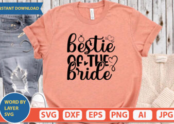 Bestie Of The Bride SVG Vector for t-shirt