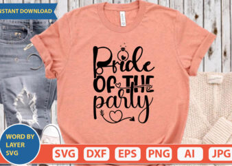 Bride Of The Party SVG Vector for t-shirt
