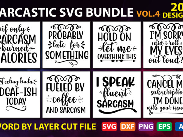 Sarcastic svg bundle , sarcastic svg files, funny quotes svg, dxf eps png, silhouette, cricut, cameo, digital, sarcasm svg, shirt bundle,sarcastic cut file bundle t shirt template vector