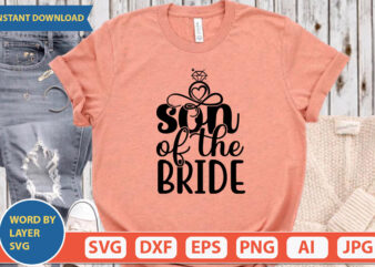 Son Of The Bride SVG Vector for t-shirt