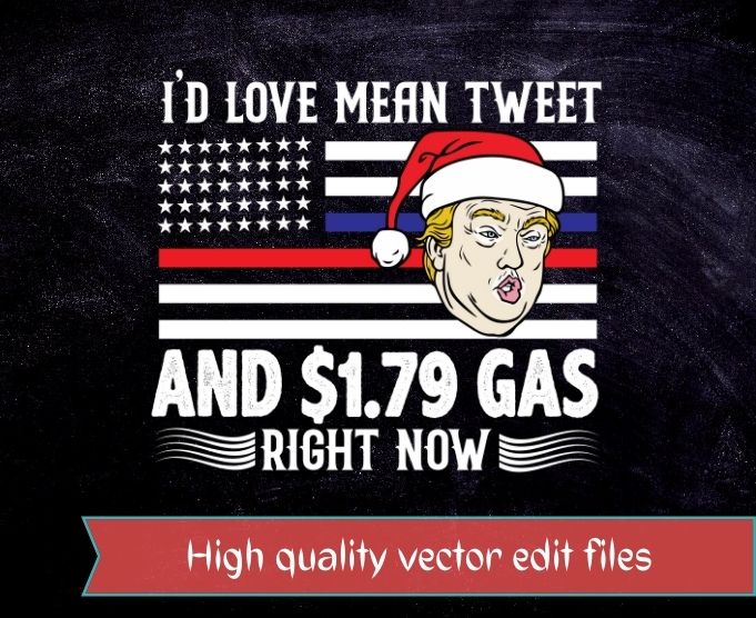 I'd Love A Mean Tweet And $ Gas Right Now Ugly Sweater T-design svg, Funny Saying, Xmas Tee, Funny quotes, quotes, funny, sarcastic, humor, quote, saying, best, - Buy t-shirt designs I'd Love A Mean Tweet And $ Gas Right Now Ugly Sweater T-design svg, Funny Saying, Xmas Tee, Funny quotes, quotes, funny, sarcastic, humor, quote, saying, best, - Buy t-shirt designs