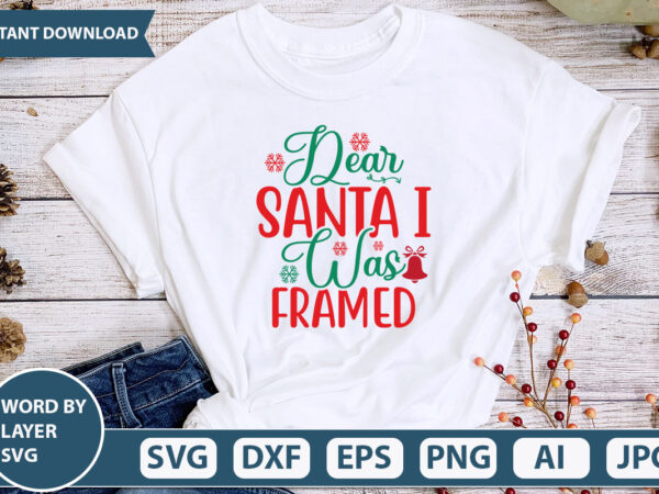 Dear santa i was framed svg vector for t-shirt