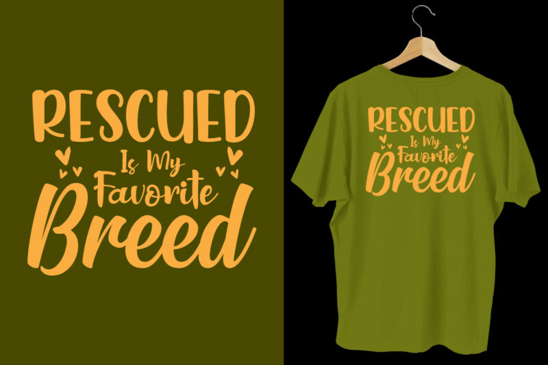 Rescued is my favorite breed dog t shirt, Dog tshirt, dog shirts, Dog t shirts, Dog design, Dog tshirts design bundle, Dog quotes, Dog bundle, Dog t shirt design bundle,