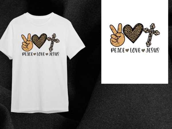 Peace love jesus gift diy crafts svg files for cricut, silhouette sublimation files t shirt illustration Peace love jesus gift diy crafts svg files for cricut, silhouette sublimation files t shirt illustration