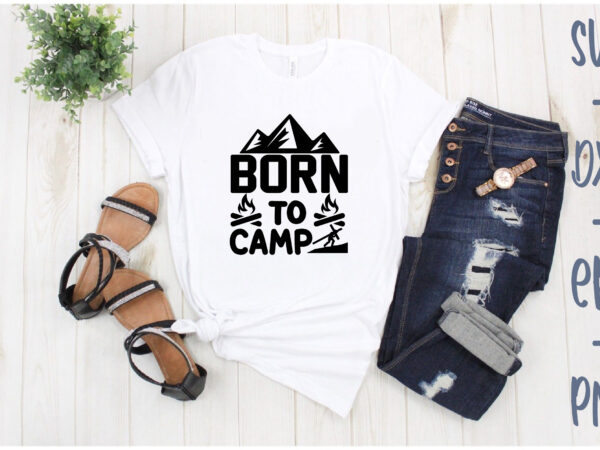 Born to camp t shirt template