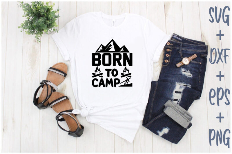born to camp
