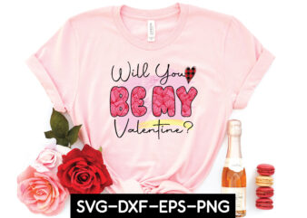 will you be my valentine sublimation