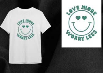 Smile Icon Love More Worry Less Gift Diy Crafts Svg Files For Cricut, Silhouette Sublimation Files