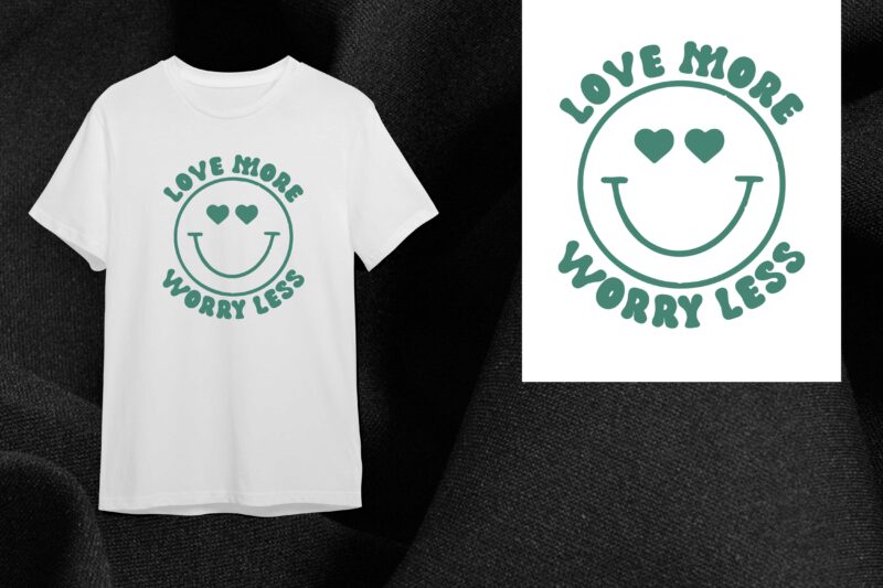 Smile Icon Love More Worry Less Gift Diy Crafts Svg Files For Cricut, Silhouette Sublimation Files
