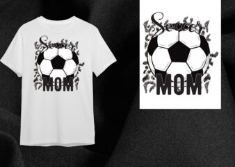 Soccer Mom Gift Silhouette SVG Diy Crafts Svg Files For Cricut, Silhouette Sublimation Files t shirt template vector